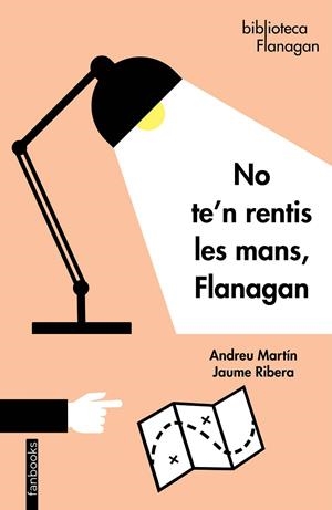 NO TE'N RENTIS LES MANS, FLANAGAN | 9788418327056 | MARTIN, ANDREU; RIBERA, JAUME