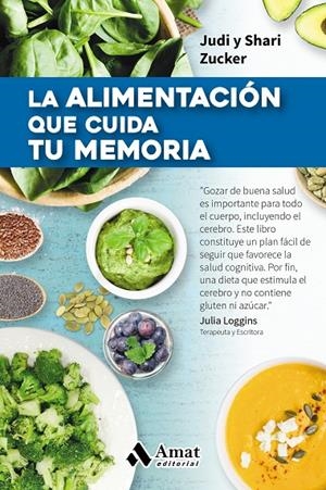 ALIMENTACION QUE CUIDA TU MEMORIA, LA | 9788497359009 | ZUCKER, JUDI