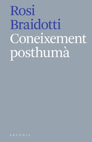 CONEIXEMENT POSTHUMA | 9788412121513 | BRAIDOTTI, ROSI