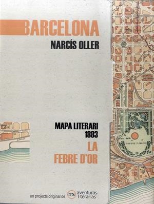 BARCELONA. MAPA LITERARI 1883. LA FEBRE D'OR | 9788412048353 | OLLER, NARCIS