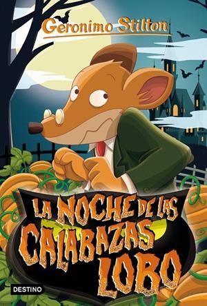 NOCHE DE LAS CALABAZAS LOBO, LA  | 9788408231233 | STILTON, GERONIMO