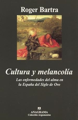 CULTURA Y MELANCOLIA, LAS ENFERMEDADES DEL ALMA EN LA ESPAÑA | 9788433961624 | BARTRA, ROGER