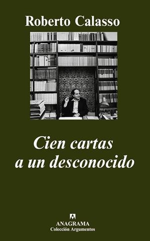 CIEN CARTAS A UN DESCONOCIDO | 9788433962522 | CALASSO, ROBERTO