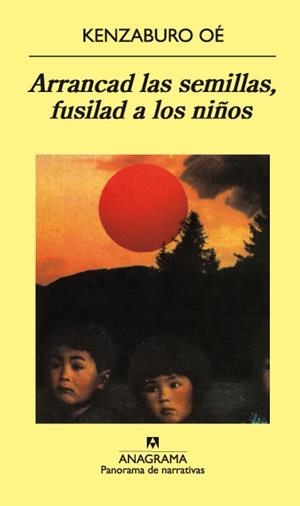 ARRANCAD LAS SEMILLAS, FUSILAD A LOS NIÑOS | 9788433908926 | OE, KENZABURO