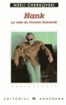 HANK. LA VIDA DE CHARLES BUKOWSKI | 9788433923486 | CHERKOVSKI, NEELI