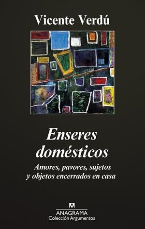 ENSERES DOMESTICOS. AMORES, PAVORES, SUJETOS Y OBJETOS... | 9788433963666 | VERDU, VICENTE