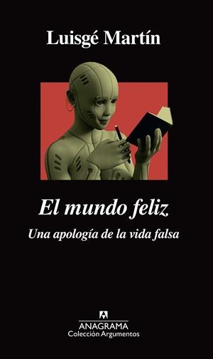 MUNDO FELIZ, EL. UNA APOLOGIA DE LA VIDA FALSA | 9788433964328 | MARTIN, LUISGE