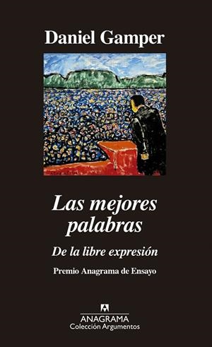 MEJORES PALABRAS, LAS. DE LA LIBRE EXPRESION | 9788433964373 | GAMPER, DANIEL