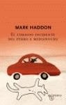CURIOSO INCIDENTE DEL PERRO A MEDIANOCHE, EL | 9788497110051 | HADDON, MARK (1963- )