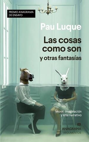 COSAS COMO SON Y OTRAS FANTASIAS, LA | 9788433941558 | LUQUE, PAU