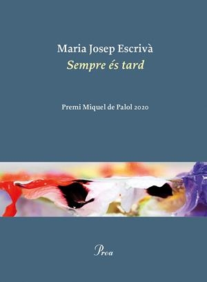 SEMPRE ES TARD | 9788475888521 | ESCRIVA, MARIA JOSEP