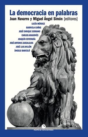 DEMOCRACIA EN PALABRAS, LA | 9788415930501 | NAVARRO, JOAN; SIMON, MIGUEL ANGEL (ED.)