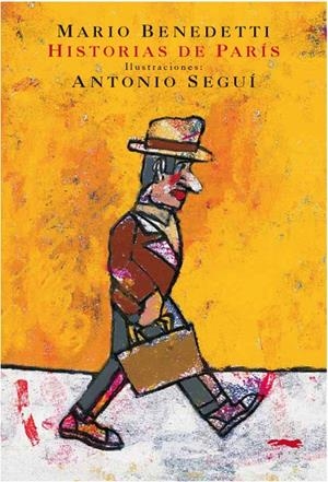 HISTORIAS DE PARIS | 9788494104114 | BENEDETTI, MARIO; SEGUI, ANTONIO (IL.)
