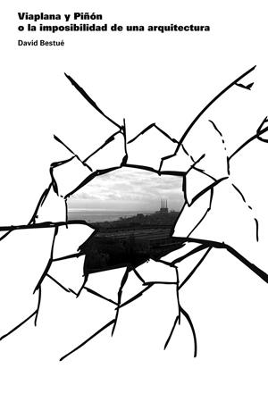VIAPLANA Y PIÑON O LA IMPOSIBILIDAD DE UNA ARQUITECTURA | 9788494527487 | BESTUE, DAVID