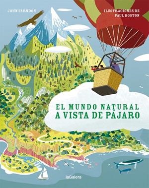MUNDO NATURAL A VISTA DE PAJARO, EL | 9788424667375 | FARNDON, JOHN