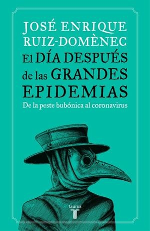 DIA DESPUES DE LAS GRANDES EPIDEMIAS, EL | 9788430623785 | RUIZ-DOMENEC, JOSE ENRIQUE