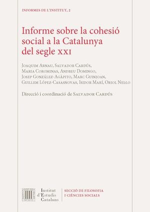INFORME SOBRE LA COHESIO SOCIAL A LA CATALUNYA DEL SEGLE XXI | 9788499655390 | AAVV