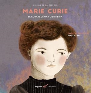 MARIE CURIE. EL CORAJE DE UNA CIENTIFICA | 9788417137267 | EDELSZTEIN, VALERIA; FANLO, AFRICA