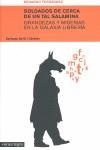SOLDADOS DE CERCA, DE UN TAL SALAMINA : GRANDEZAS Y MISERIAS | 9788493556655 | FERNANDEZ LEON, EDUARDO