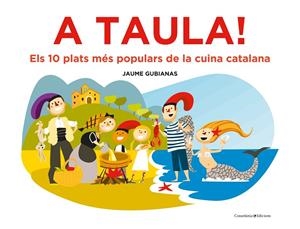 A TAULA! | 9788490349670 | GUBIANAS, JAUME