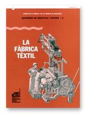 FABRICA TEXTIL, LA. QUADERNS D DIDACTICA I DIFUSIO 9 | 9788439352723 | AAVV