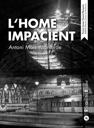 HOME IMPACIENT, L' | 9788499042282 | MARTI MONTERDE, ANTONI