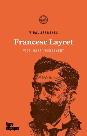FRANCESC LAYRET. VIDA, OBRA I PENSAMENT | 9788416855841 | ARAGONES VIDAL