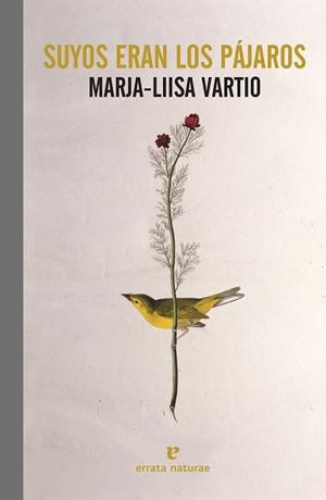 SUYOS ERAN LOS PAJAROS | 9788417800567 | VARTIO, MARJA-LIISA