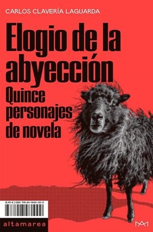 ELOGIO DE LA ABYECCION. QUINCE PERSONAJES DE NOVELA | 9788418481000 | CLAVERIA LAGUARDA, CARLOS