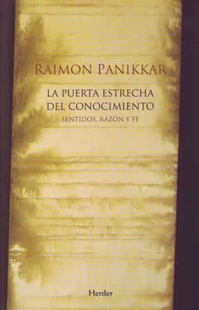 PUERTA ESTRECHA DEL CONOCIMIENTO, LA | 9788425425530 | PANIKKAR, RAIMON