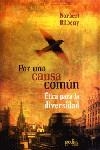 POR UNA CAUSA COMUN : ETICA PARA LA DIVERSIDAD | 9788474329759 | BILBENY, NORBERT (1953- )