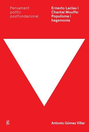 ERNESTO LACLAU I CHANTAL MOUFFE: POPULISME I HEGEMONIA | 9788417341077 | GOMEZ VILLAR, ANTONIO