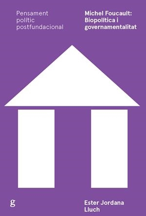 MICHEL FOUCAULT: BIOPOLITICA I GOVERNAMENTALITAT | 9788417341664 | JORDANA LLUCH, ESTER