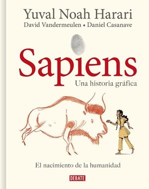 SAPIENS. UNA HISTORIA GRAFICA I (CAST) | 9788418006814 | HARARI, YUVAL NOAH; VANDERMEULEN, DAVID; CASANAVE, DANIEL