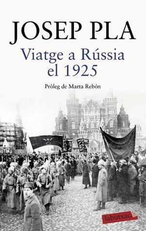 VIATGE A RUSSIA EL 1925 | 9788418572043 | PLA, JOSEP