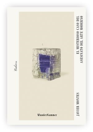 MISTERIOSO CASO DEL ASESINATO DEL ARTE MODERNO, EL  | 9788412166026 | MONTES, JAVIER