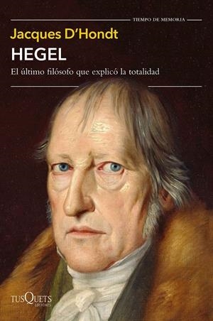 HEGEL. EL ULTIMO FILOSOFO QUE EXPLICO LA TOTALIDAD | 9788490668399 | HONDT, JACQUES D'