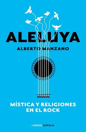 ALELUYA. MISTICA Y RELIGIONES EN EL ROCK | 9788448026547 | MANZANO, ALBERTO