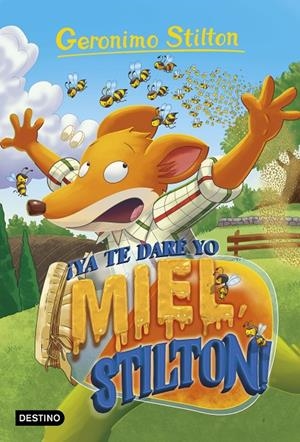 ¡YA TE DARE YO MIEL, STILTON! | 9788408232148 | STILTON, GERONIMO