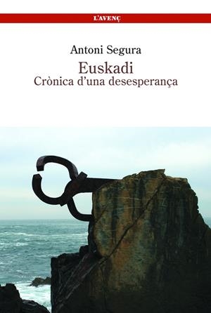 EUSKADI. CRONICA D'UNA DESESPERANÇA | 9788488839305 | SEGURA, ANTONI