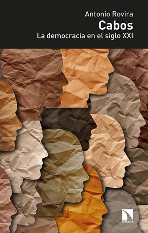 CABOS. LA DEMOCRACIA EN EL SIGLO XXI | 9788413521763 | ROVIRA, ANTONIO