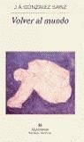 VOLVER AL MUNDO | 9788433968470 | GONZALEZ SAINZ, JOSE ANGEL (1956- )