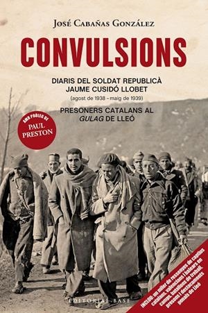 CONVULSIONS. DIARIS DEL SOLDAT REPUBLICA JAUME CUSIDO LLOBET. PRESONERS CATALANS AL GULAG DE LLEO | 9788418434365 | CABAÑAS GONZALEZ, JOSE