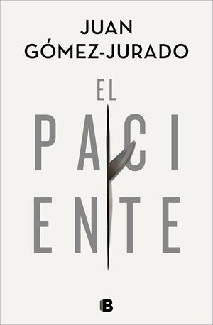 PACIENTE, EL | 9788466668552 | GOMEZ-JURADO, JUAN