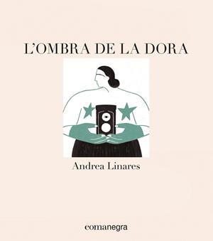 OMBRA DE LA DORA, L' | 9788418022715 | LINARES, ANDREA