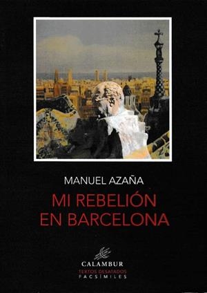 REBELION EN BARCELONA, MI  | 9788483595176 | AZAÑA, MANUEL 
