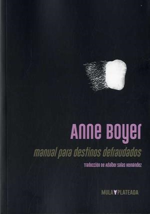 MANUAL PARA DESTINOS DEFRAUDADOS | 9788412138085 | BOYER, ANNE