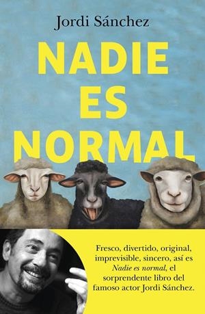 NADIE ES NORMAL | 9788408239086 | SANCHEZ, JORDI