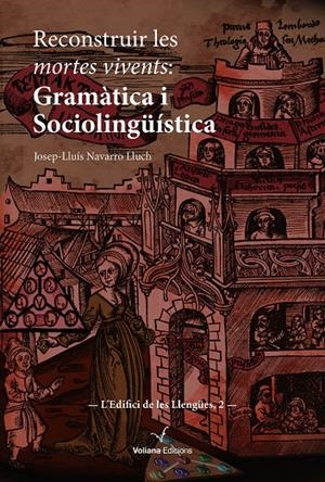 RECONSTRUIR LES MORTES VIVENTS: GRAMATICA I SOCIOLINGUISTICA | 9788412222814 | NAVARRO LLUCH, JOSEP-LLUIS
