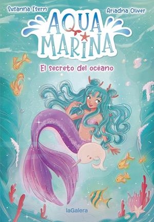 AQUA MARINA 1. EL SECRETO DEL OCEANO | 9788424669430 | ISERN, SUSANNA; OLIVER, ARIADNA